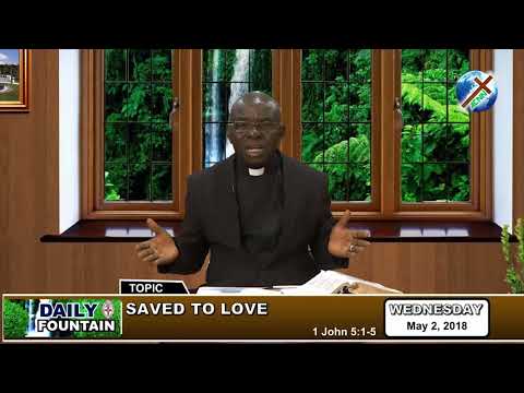 DAILY FOUNTAIN OF MAY 2, 2018 -  VEN. AMOS O.C ESIBE