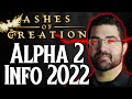 Ashes of Creation - Steven Sharif's 2022 Information OVERLOAD