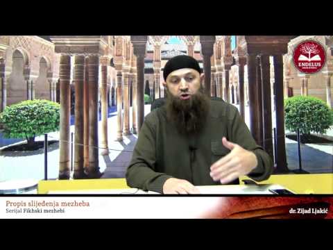 Fikhski mezhebi # Propis slijeđenja mezheba - dr. Zijad Ljakić