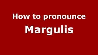 How to pronounce Margulis