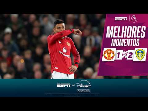 Gols e lances de Manchester United x Leeds United