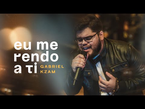 Gabriel Kzam - Eu Me Rendo a Ti (Clipe Oficial)