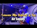 Someone Who Believes in You | Air Supply | Sweetnotes Live
