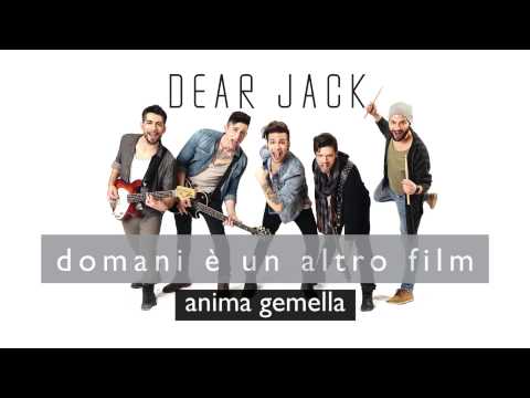 Video per il significato della canzone Anima gemella di Dear Jack