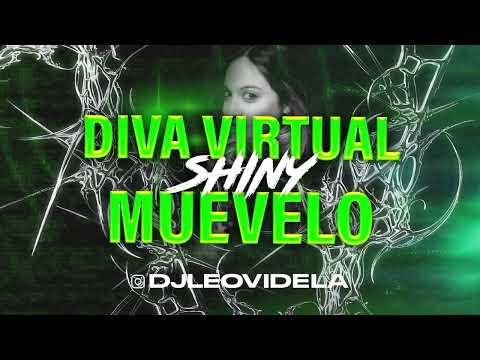 DIVA VIRTUAL x MUEVELO - SHINY Tik Tok (Remix Mashup)  Leo Videla