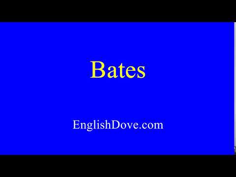 How to pronounce Bates in American English.