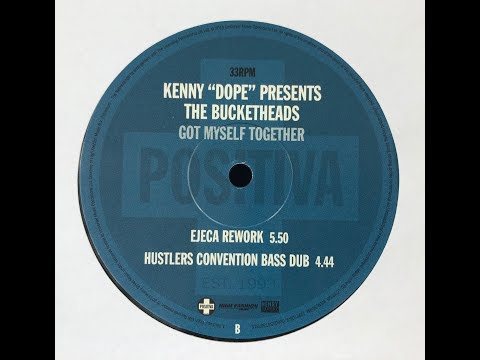 KENNY DOPE presents THE BUCKETHEADS - GOT MYSELF TOGETHER (EJECA REWORK)