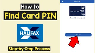 View Card Pin Halifax if Forgot | Find Halifax Debit Card PIN code | Reveal Forgot Halifax Card Pin