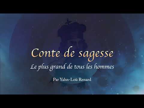 Conte de sagesse - Le plus grand de tous les hommes