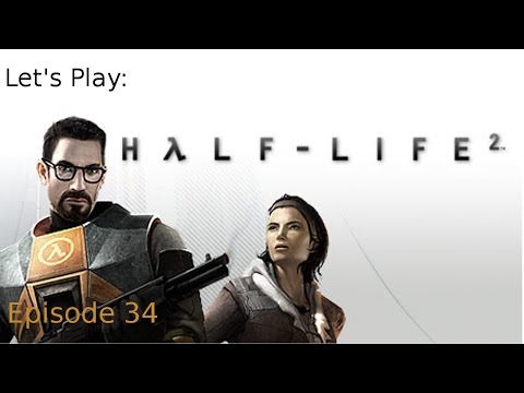 The End! -Ep 34 Let's Play: Half-life 2
