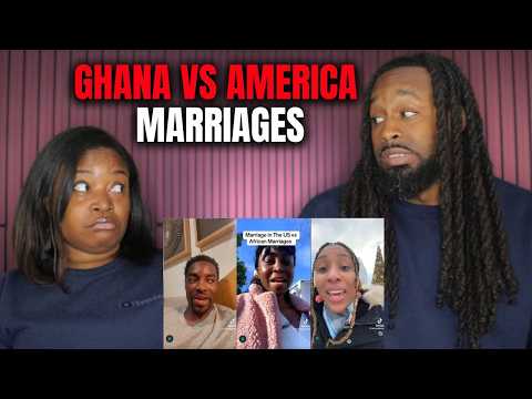 🇬🇭 American Couple Reacts to AMERICA LIED TO US ABOUT AFRICA: Ghana vs America Marriages
