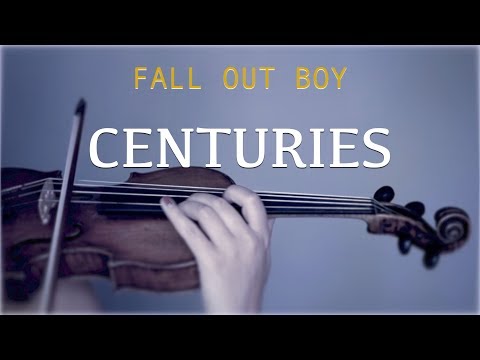 Fall Out Boy - Centuries for violin and piano (COVER)