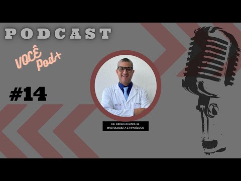 DR. PEDRO FONTES JR (MASTOLOGISTA E HIPNOLÓGO) - VOCÊ POD + #14