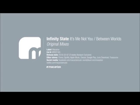 Infinity State - It's Me Not You (Original Mix) [Macarize]