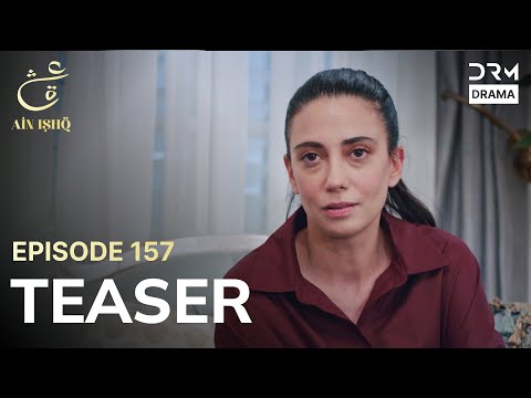Turkish Drama In Urdu | Ain Ishq | One love | Teaser Episode 157 | UD2O