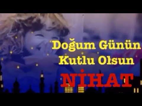 NİHAT İyi ki Doğdun :)  3. VERSİYON Komik Doğum günü Mesajı ,DOĞUMGÜNÜ VİDEOSU Made in Turkey :) 🎂