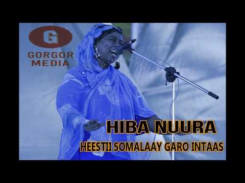 HIBA NUURA HEESTII SOMALAAY GARO INTAAS 2019