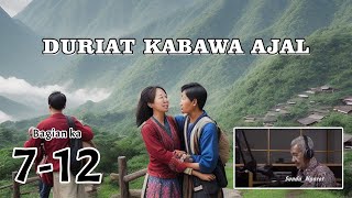 Download lagu DONGENG MANG JAYA | DURIAT KABAWA AJAL | BAGIAN KA 7-12 mp3