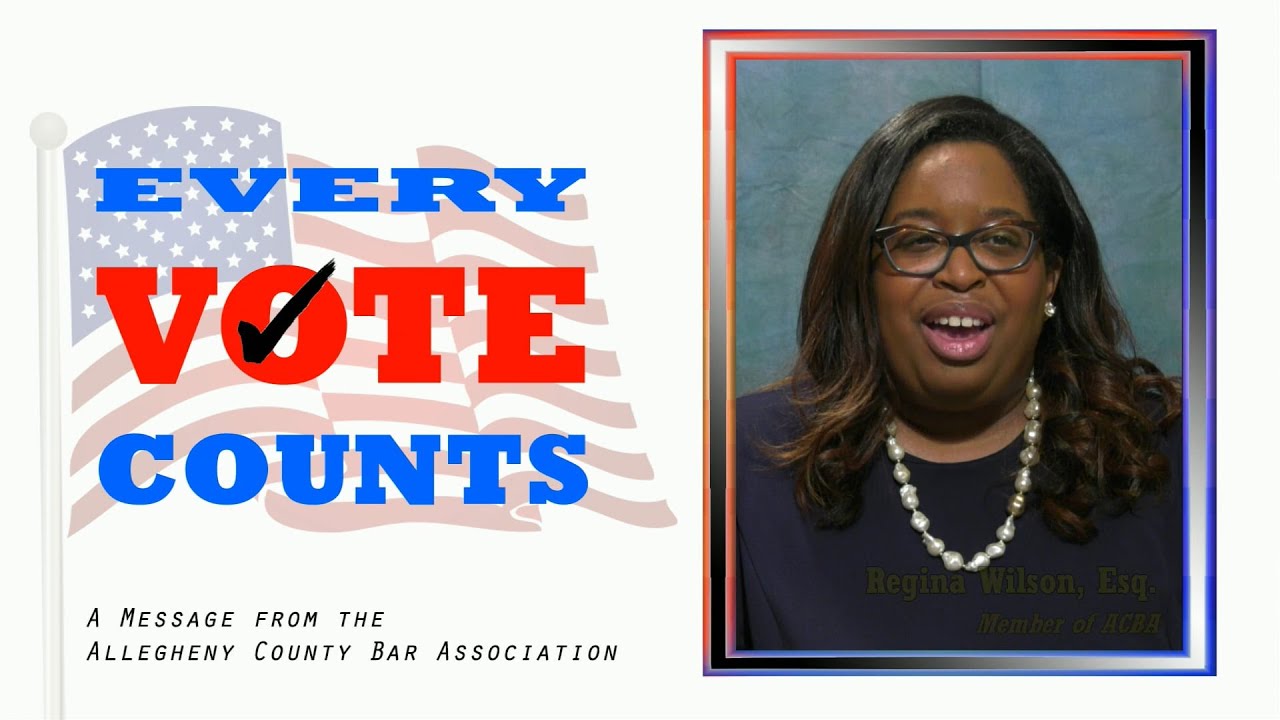 Every Vote Counts: Allegheny County FAQs - Regina Wilson