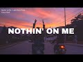 Vietsub Lyrics Nothin On Me Leah Marie Perez Prod VITALS
