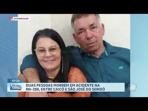 Balanço Geral RN - 25/3/2025 - Acidente com 2 vitimas fatais entre Caicó e São José do Seridó