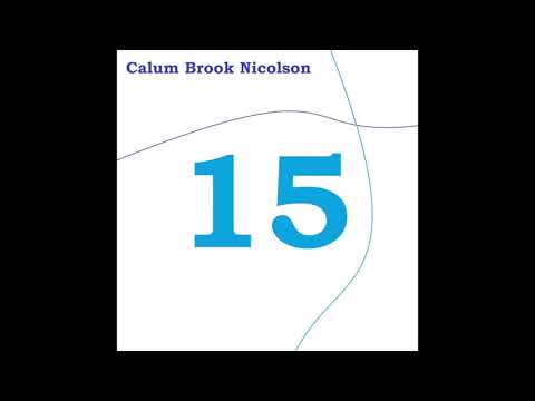 Calum Brook Nicolson - 15 (Audio)
