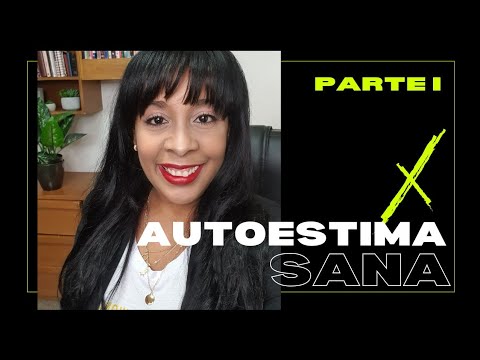 Autoestima sana | Parte I.
