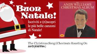 Andy Williams - The Christmas Song - Chestnuts Roasting On an Open Fire
