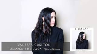 Vanessa Carlton - Unlock the Lock [Audio Only]