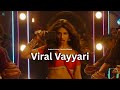 Viral Vayyari Slowed Reverb Junior Kireeti Sreeleela DSP Lofi Version
