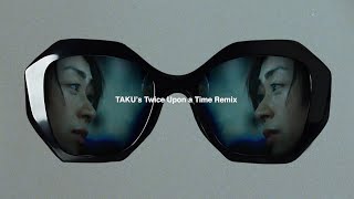 宇多田ヒカル「Gold　～また逢う日まで～ (Taku’s Twice Upon a Time Remix)」