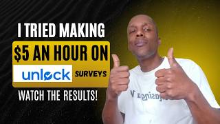 Can you make $5 dollars an hour with Unlock Surveys ( Let's See)