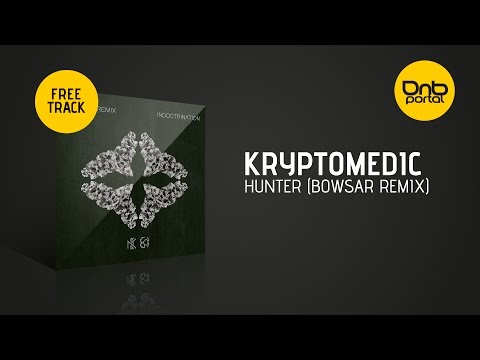 Kryptomedic - Hunter (Bowsar Remix) [Free] | Drum and Bass