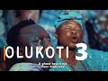 Olukoti 3 | Final Saga