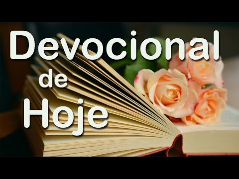 Devocional Diário de Hoje | Reflexão e Oração do Dia