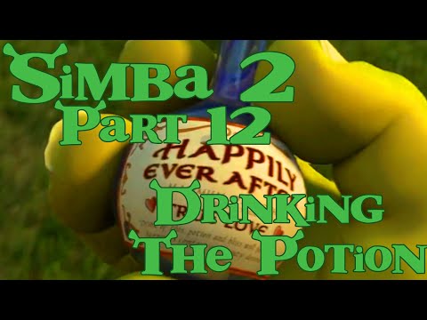''Simba' (Shrek) 2 Part 12 - Drinking The Potion