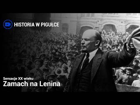 Sensacje XX Wieku - Zamach na Lenina