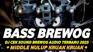 Download lagu DJ CEK SOUND ANDALAN BREWOG AUDIO • FULL BASS HOREG • MIDDLE NROTOK KRUWEK KRUWEK mp3