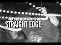 How To Be Straight Edge