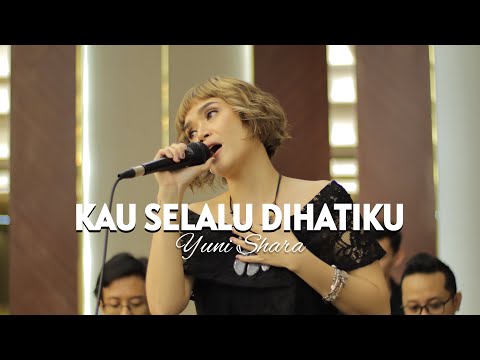 Yuni Shara - Kau Selalu Dihatiku | Harmony Project Music Entertainment