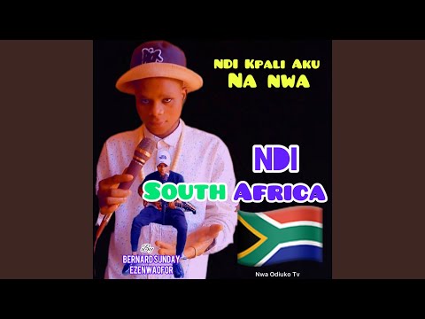 Bernard Sunday - Egwu Ndi South Africa ( Ndi Kpali Aku Na Nwa )