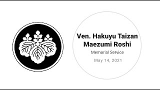 Ven. Hakuyu Taizan Maezumi Roshi - 26th Year Anniversary Memorial Service