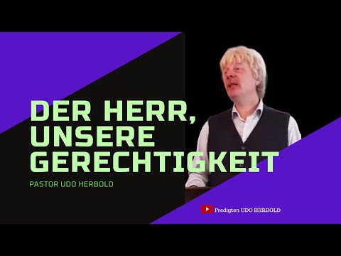 Der HERR, unsere Gerechtigkeit