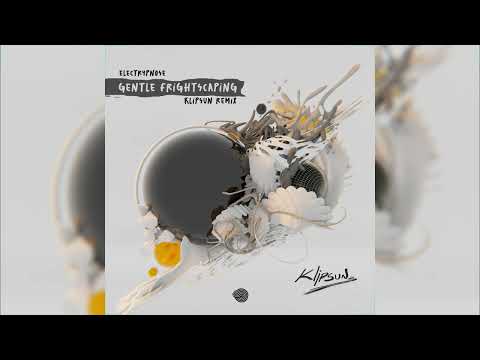 Electrypnose  - Gentle Frightscaping (Klipsun Remix)