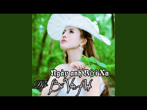 Ngày anh rời xa - Đỗ Bá Vân Anh