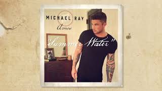 Michael Ray - "Summer Water" (Official Audio)
