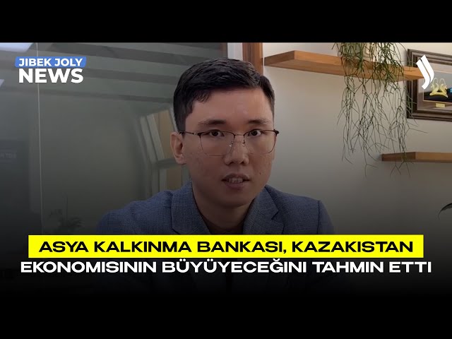 Asya Kalkınma Bankası, Kazakistan ekonomisinin büyüyeceğini tahmin etti