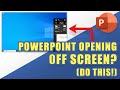 SOLVED: PowerPoint Opening Off Screen | Get PowerPoint Back On Main Display