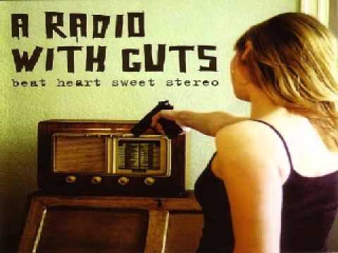 A Radio With Guts | 