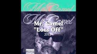 Mr. Camel - Locs Off ft. Sinn [Prod. by D West]